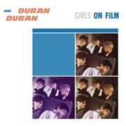 Duran Duran - "Girls on Film"