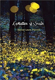 A Matter of Souls (Denise Lewis Patrick)