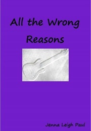 All the Wrong Reasons (J.L. Paul)