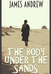 The Body Under the Sands (James Andrew)