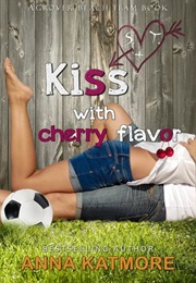 Kiss With Cherry Flavor (Anna Katmore / Piper Shelly)