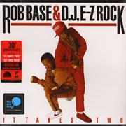 Rob Base and DJ E-Z Rock - It Takes Two