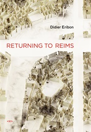 Returning to Reims (Ddier Eribon)