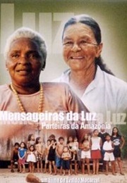 Mensageiras Da Luz - Parteiras Da Amazônia (2005)