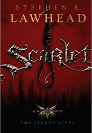 Scarlet (Stephen R Lawhead)