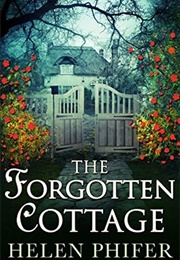 The Forgotten Cottage (Helen Phifer)