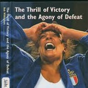 "The Thrill of Victory and the Agony of ­Defeat."