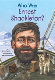 Who Was Ernest Shackleton? (James Buckley Jr.)