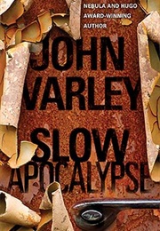 Slow Apocalypse (John Varley)