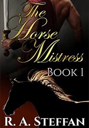 The Horse Mistress (R. A. Steffan)