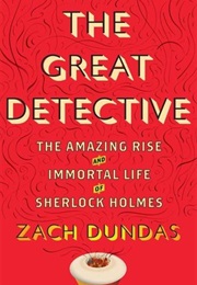 The Great Detective (Zach Dundas)