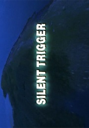 Silent Trigger. (1996)