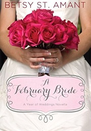A February Bride (Betsy St. Amant)