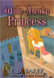 The Wide-Awake Princess (E.D. Baker)