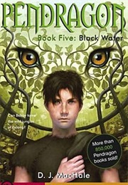 Pendragon: Black Water (D.J. Machale)
