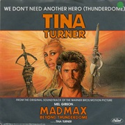 We Don't Need Another Hero - Tina Turner