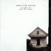 Old Man &amp; Me (When I Get to Heaven) - Hootie &amp; the Blowfish