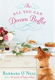 The All You Can Dream Buffet (Barbara O'Neal)