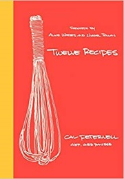 Twelve Recipes (Cal Peternell)