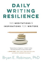 Daily Writing Resilience (Bryan E. Robinson, Phd)