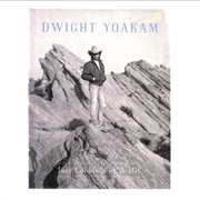 Dwight Yoakam - Just Lookin&#39; for a Hit