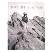 Dwight Yoakam - Just Lookin' for a Hit