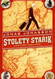 Stolety Starik, Ktery Vylezl Z Okna a Zmizel (Jonas Jonasson)
