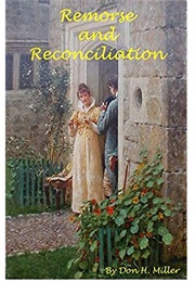 Remorse and Reconciliation (Don H. Miller)