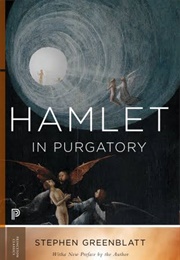 Hamlet in Purgatory (Stephen Greenblatt)