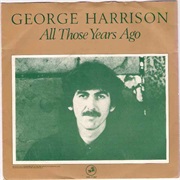 All Those Years Ago - George Harrison