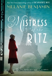 Mistress of the Ritz (Melanie Benjamin)