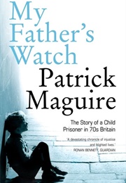 My Father&#39;s Watch (Patrick Maguire)