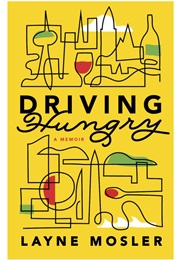 Driving Hungry (Layne Mosler)