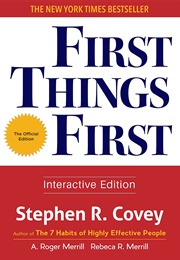 First Things First (Stephen R. Covey)