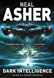 Dark Intelligence (Neal Asher)
