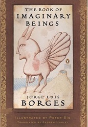 The Book of Imaginary Beings (Jorge Luis Borges)