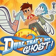 Dude, That's My Ghost!