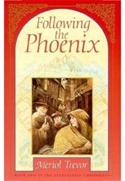Following the Phoenix (Meriol Trevor)