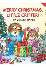 Merry Christmas, Little Critter (Mercer Mayer)