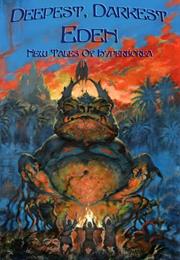 Deepest Darkest Eden