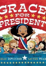Grace for President (Kelly Dipucchio)