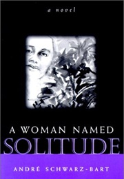 A Woman Named Solitude (André Schwarz-Bart)