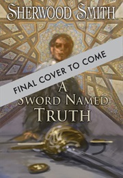A Sword Named Truth (And the Rest of the Young Allies Series) (Sherwood Smith)
