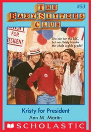 Kristy for President (Ann M. Martin)