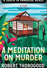A Meditation on Murder (Robert Thorogood)
