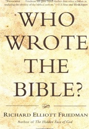 Who Wrote the Bible? (Richard Elliot Friedman)