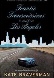 Frantic Transmissions to and From Los Angeles (Kate Braverman)