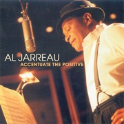 Al Jarreau - Accentuate the Positive