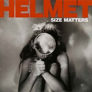 Helmet ‎– Size Matters (2004)
