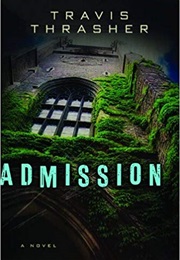 Admission (Travis Thrasher)